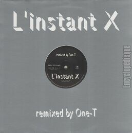 [Pochette de L’instant X - Remix par One-T (Mylne FARMER)]